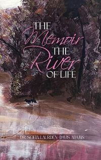 Cover image for The Memoir The River Of Life