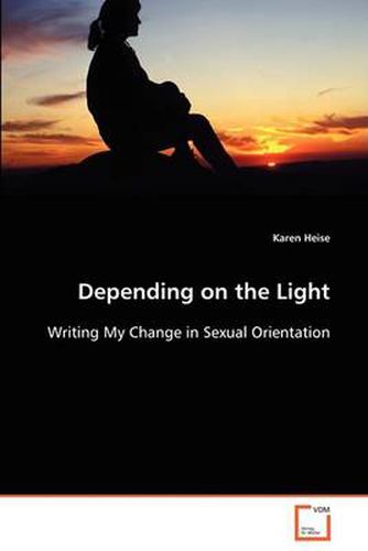 Cover image for Depending on the Light - Writing My Change in Sexual Orientation