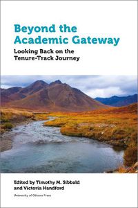 Cover image for Beyond the Academic Gateway: Looking back on the Tenure-Track Journey