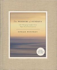 Cover image for The Wisdom of Sundays: Life-Changing Insights from Super Soul Conversations