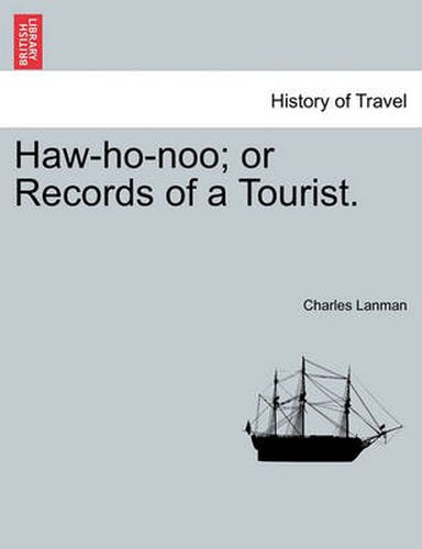 Cover image for Haw-Ho-Noo; Or Records of a Tourist.