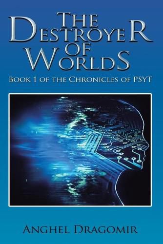 Cover image for The Destroyer of Worlds: Book 1 of the Chronicles of Psyt