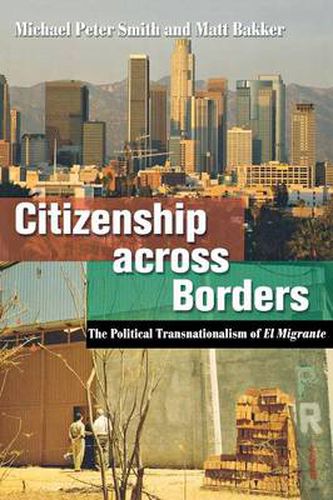 Cover image for Citizenship Across Borders: The Political Transnationalism of El Migrante