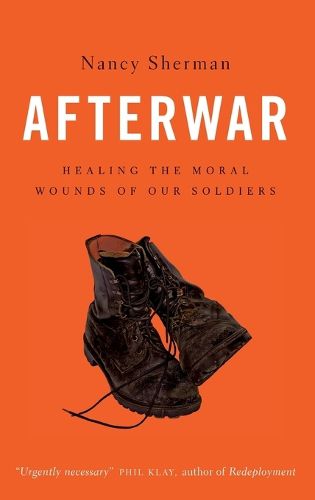 Cover image for Afterwar: Healing the Moral Wounds of Our Soldiers