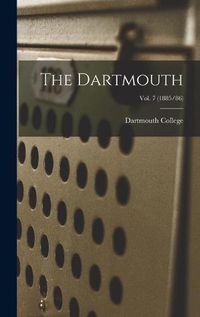 Cover image for The Dartmouth; Vol. 7 (1885/86)