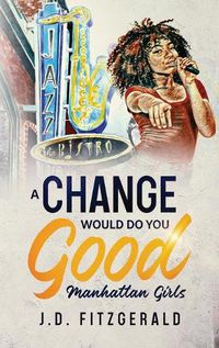 Cover image for A Change Would Do You Good: Manhattan Girls