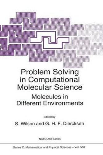 Problem Solving in Computational Molecular Science: Molecules in Different Environments