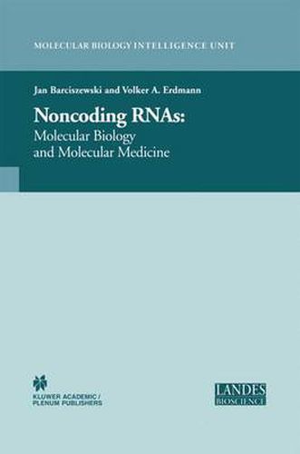 Non-Coding RNAs: Molecular Biology and Molecular Medicine