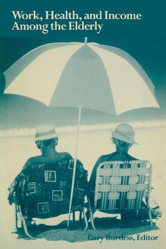 Cover image for Work, Health, and Income Among the Elderly