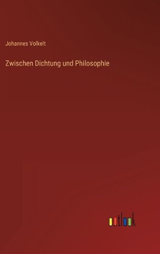 Cover image for Zwischen Dichtung und Philosophie