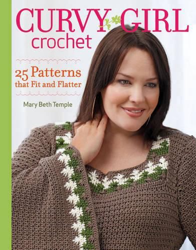 Cover image for Curvy Girl Crochet - 25 Patterns that Fit and Flat ter