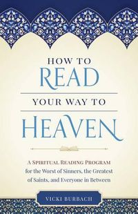 Cover image for How to Read Your Way to Heaven