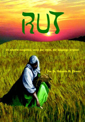 Cover image for Rut: Un Estudio Exegetico, Verso por Verso, del Lenguage Original