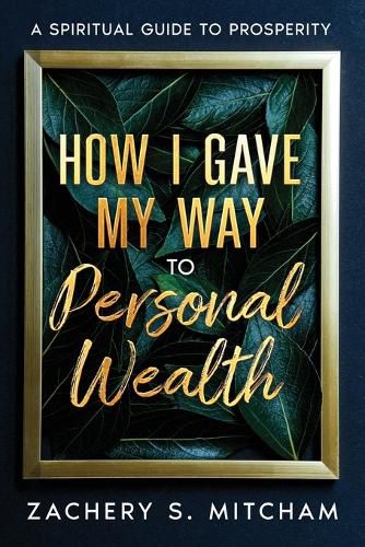 Cover image for How I Gave my Way to Personal Wealth