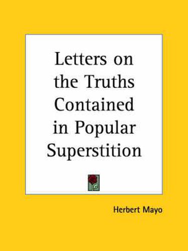 Cover image for Letters on the Truths Contained in Popular Superstition (1849)