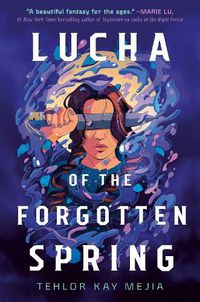 Cover image for Lucha of the Forgotten Spring