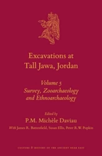 Excavations at Tall Jawa, Jordan: Volume 5: Survey, Zooarchaeology and Ethnoarchaeology