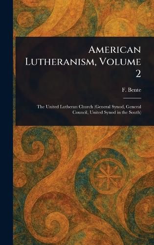 Cover image for American Lutheranism, Volume 2