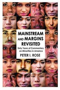 Cover image for Mainstream and Margins Revisited: Sixty Years of Commentary on Minorities in America