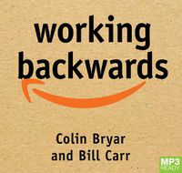 Cover image for Working Backwards: Insights, Stories, and Secrets from Inside Amazon