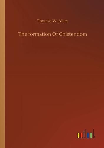 The formation Of Chistendom