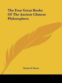 Cover image for The Four Great Books of the Ancient Chinese Philosophers