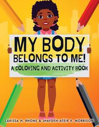 Cover image for My Body Belongs To Me!: A Coloring and Activity Book