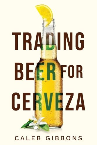 Cover image for Trading Beer for Cerveza