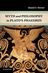 Cover image for Myth and Philosophy in Plato's Phaedrus