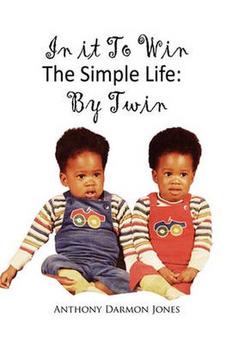 Cover image for In It to Win the Simple Life: By Twin