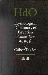 Cover image for Etymological Dictionary of Egyptian, Volume 2: Volume Two: b-, p-, f-