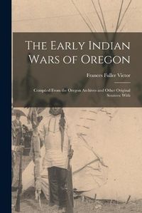 Cover image for The Early Indian Wars of Oregon