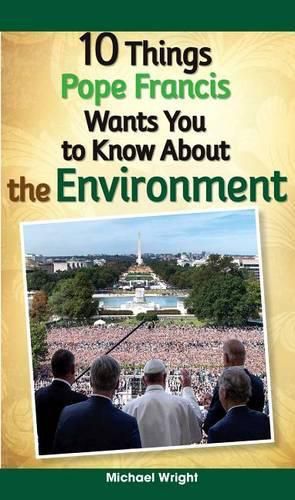 Cover image for 10 Things Pope Francis Wants You to Know about the Environment