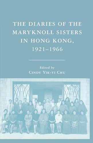Cover image for The Diaries of the Maryknoll Sisters in Hong Kong, 1921-1966