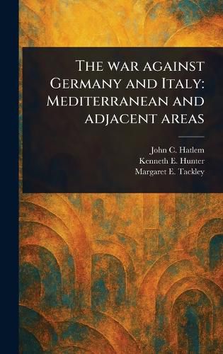 Cover image for The War Against Germany and Italy