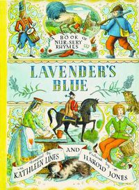 Cover image for Lavender's Blue: A Book of Nursery Rhymes