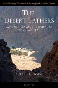 Cover image for The Desert Fathers: St. Anthony and the Beginnings of Monasticism