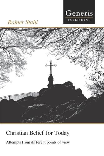 Cover image for Christian Belief for Today: Attempts from different points of view