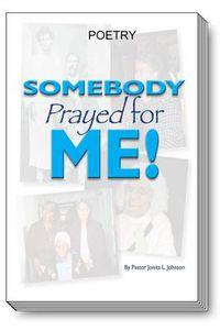 Cover image for Somebody Prayed for Me: Poetry