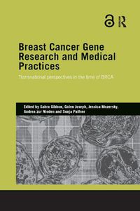 Cover image for Breast Cancer Gene Research and Medical Practices: Transnational Perspectives in the Time of BRCA