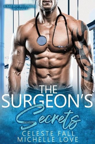 Cover image for The Surgeon's Secrets: A Bad Boy Billionaire Romance