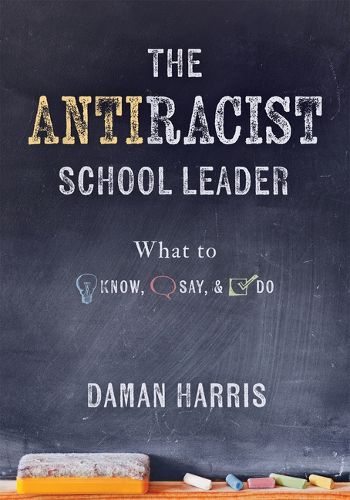 Cover image for The Antiracist School Leader