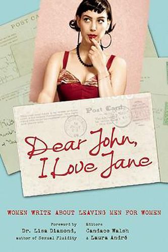 Cover image for Dear John, I Love Jane: Women Write About Leaving Men for Women