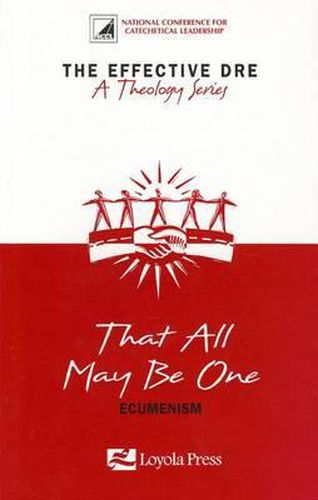 Cover image for That All May Be One: Ecumenism