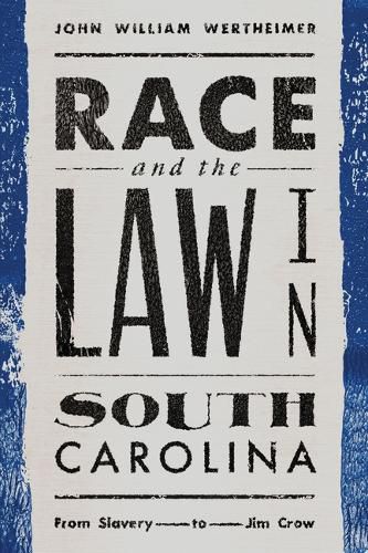 Race and the Law in South Carolina