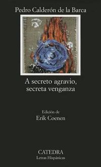 Cover image for A Secreto Agravio, Secreta Venganza