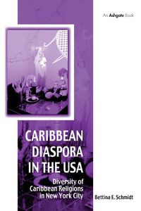 Cover image for Caribbean Diaspora in the USA: Diversity of Caribbean Religions in New York City