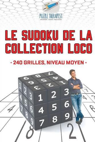 Cover image for Le Sudoku de la collection Loco 240 grilles, niveau moyen