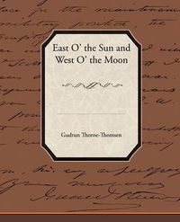 Cover image for East O' the Sun and West O' the Moon