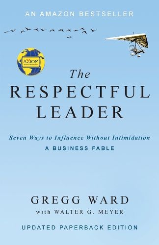 Cover image for The Respectful Leader: Seven Ways to Influence Without Intimidation